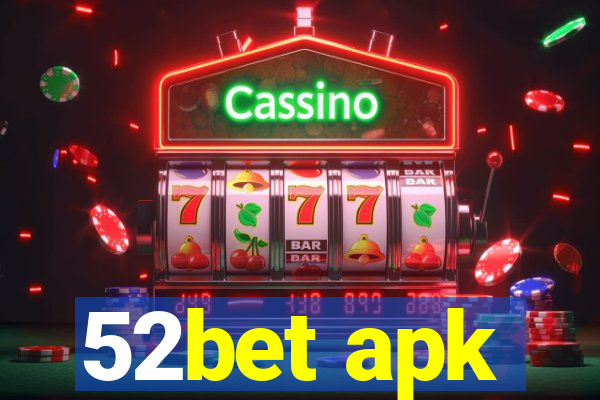 52bet apk